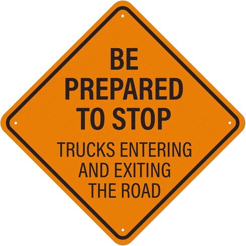 Be Prepared to Stop Sign Trucks Entering and Exiting Road Signage | 24" x 24" , Aluminum Traffic Metal Sign, Engineer-Grade Reflective, for Highway, Street, Driveways, Warehouses, Construction in Kuwait