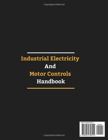 Industrial Electricity And Motor Controls Handbook: A Practical Step-By-Step Guide To Power Systems, Control Logic, Automation, And Fault Diagnosis in Kuwait