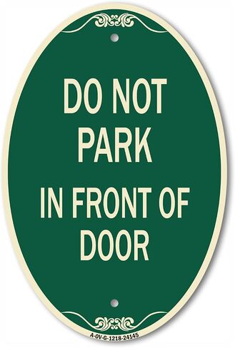 SignMission Designer Oval Series Sign - Do Not Park in Front of Door | Green & Tan 12" X 18" Heavy-Gauge Aluminum Architectural Sign | Commercial Grade | Made in The USA in Saudi Arabia