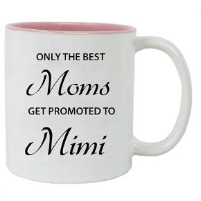 Only the Best Moms Get Promoted to Mimi 11-Ounce White Sublimation Ceramic Coffee Mug, Pink in Saudi Arabia