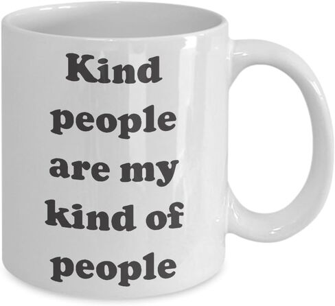 Kind People Are my Kind of People Coffee mug - Unique gift idea -Kind People Mug - Kind People Gift in Kuwait