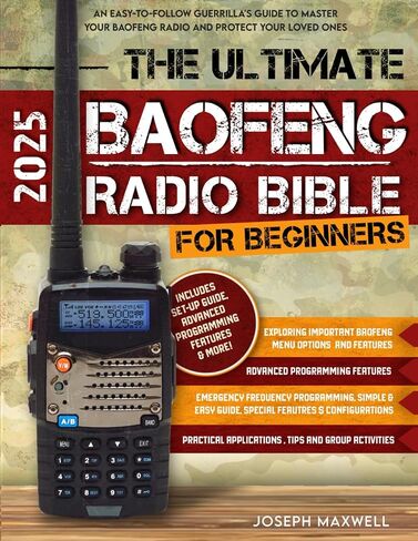 الكتاب المقدس لراديو Baofeng النهائي للمبتدئين: دليل حرب العصابات سهل المتابعة لإتقان راديو Baofeng الخاص بك وحماية أحبائك in Kuwait