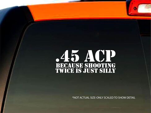 .45 ACP Shoot Twice Sticker Vinyl Decal Car Truck Window | White | 7" Wide in Saudi Arabia