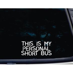 This is My Personal Short Bus - ملصق فينيل مقطوع بالقالب مقاس 7 بوصة × 3 3/8 بوصة للنوافذ والسيارات والشاحنات وصناديق الأدوات وأجهزة الكمبيوتر المحمولة وأجهزة MacBook - تقريبًا أي سطح صلب وأملس in Kuwait