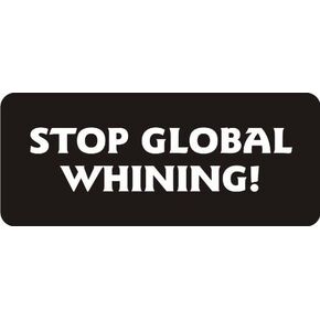 3 - Stop Global Whining! 1 1/4" x 3" Hard Hat Biker Helmet Stickers Bs521 in Saudi Arabia