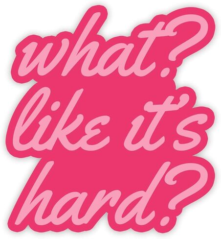 ملصق من الفينيل على شكل What Like It's Hard Elle، ملصق جداري للسيارة والشاحنة | ملصق | عرض 5.5 بوصة in Kuwait