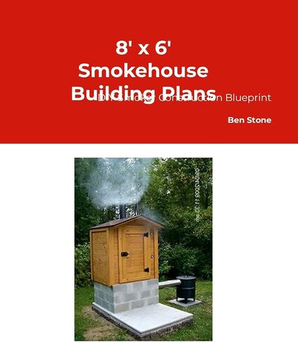 8' x 6' Smokehouse Building Plans - DIY Smoker Construction Blueprint in Kuwait