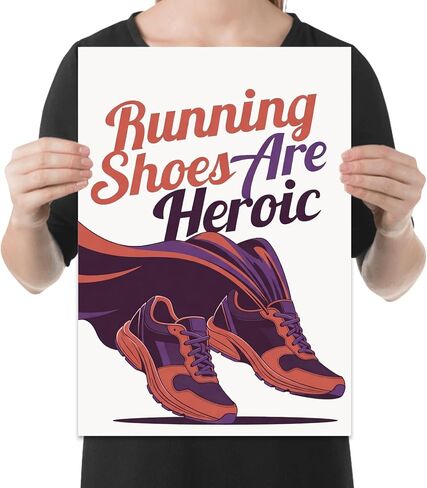 Running Shoes Are Heroic Poster - Women's Running Art - 13x19 | Unframed 13x19 poster print for glossy, Use minimal elements and clear motifs, glossy highlights the phrase 'Running Shoes in Kuwait