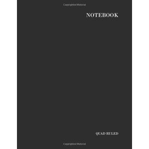 Notebook: Quad Ruled Composition Notebook, Large Format, 8.5 x 11 in, 108p, Minimalist Black Cover