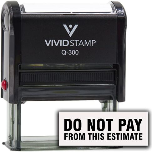 Vivid Stamp Do Not Pay from This Estimate Self Inking Rubber Stamp (Black Ink) - Q-300 in Saudi Arabia