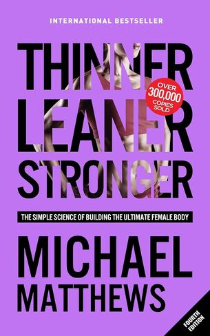 Thinner Leaner Stronger: The Simple Science of Building the Ultimate Female Body in Kuwait