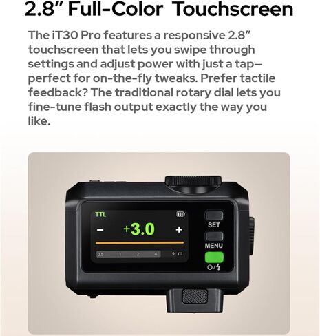 Godox iT30Pro F iT30Pro-F TTL Flash for Fujifilm Fuji Cameras, GN15 1.5s Recycle Time, 560 Full Power Flash, 1/8000 HSS, 2.4G Wireless, 2.8″ Full-Color Touchscreen Speedlight for Fuji (Black) in Kuwait
