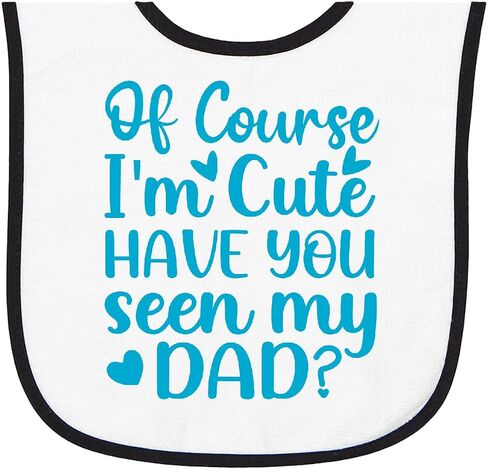 inktastic Of Course I'm Cute, Have You Seen My Dad Baby Terry Cloth Bib in Kuwait