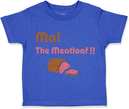 Toddler T-Shirt Funny Ma The Meatloaf Funny Humor Style A Cotton Meatloaf Boy & Girl Clothes Brown Meatloaf Baby Funny Tee Royal Blue Design Only 3T in Kuwait