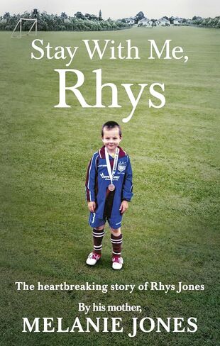 Stay With Me, Rhys: The heartbreaking story of Rhys Jones, by his mother. As seen on ITV’s new documentary Police Tapes in Kuwait