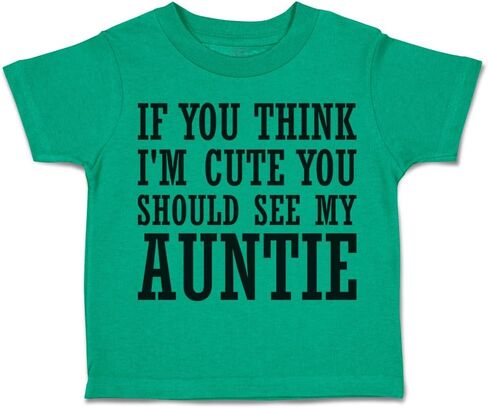 Toddler T-Shirt If You Think I'm Cute You Should See My Auntie Aunt Relation in Kuwait