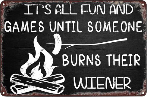Its All Fun and Games Until Someone Burns Their Weiner Vintage Metal Sign,Inspirational Wall Decor Retro Iron Painting Metal Plaque for Home Farmhouse Bar Cafe Pub Garage Man Cave Room Gifts 12 x 8 Inch in Kuwait