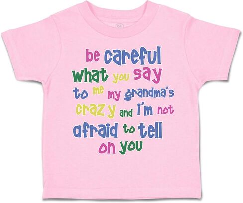 Toddler T-Shirt Be Careful What You Say to Me My Grandma's Crazy Funny Style B in Kuwait