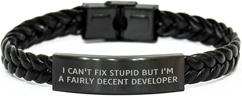 Bandillero Developer Gifts for Him I Can't Fix Stupid But I'm A Fairly Decent Developer Interlaced Leather Bracelet Birthday Unique in Kuwait