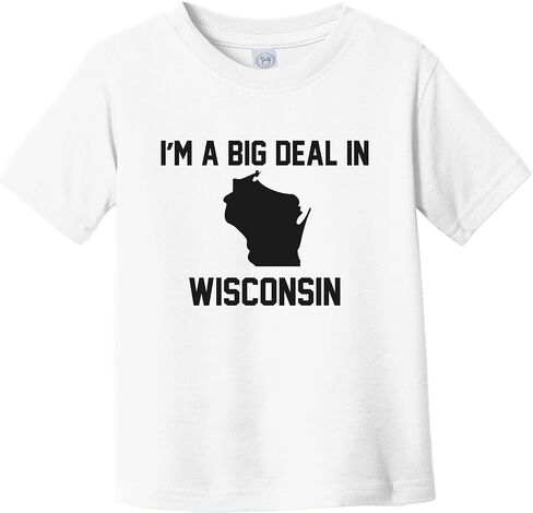 I'm A Big Deal in Wisconsin Infant Toddler T-Shirt in Kuwait