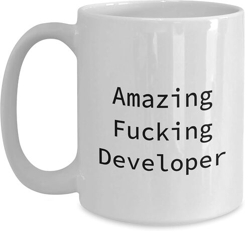 Developer Amazing F-king White Coffee Mug Gifts from Friends for Birthday, Inspirational Quote, 11oz or 15oz Capacity, Ceramic, Microwave and Dishwasher Safe in Kuwait