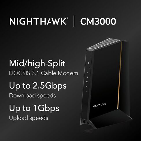 NETGEAR Nighthawk DOCSIS 3.1 Mid/high-Split Cable Modem (CM3000) – Approved for Today’s Fastest Speeds - Works with All Providers Incl. Xfinity, Spectrum, Cox - for Plans up to 2.5Gbps in Saudi Arabia