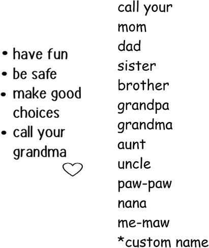 Call Your Grandma Grandpa Mom Dad Aunt Uncle Sister Brother Nana, Have Fun Make Good Choices Keychain in Saudi Arabia