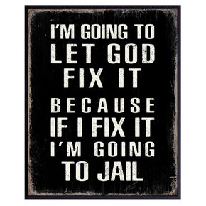 Religious Quotes funny Sayings - Christian Gifts for Men Typography Wall Art - Black and White Bible Verse Wall Decor for Bathroom, Bedroom, Kitchen - Cute Sayings for Women, Men - God Jesus Poster
