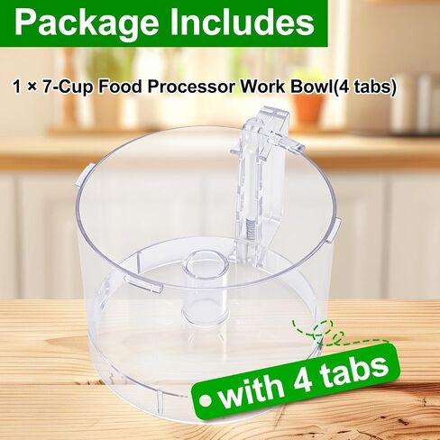 7-Cup Food Processor Work Bowl Compatible with Cuisinart DLC-10 Series（4tabs）, Replace#: FP-631AGTXT,Note: This is a replacement for the one with 4 tabs on the rim ONLY in Kuwait