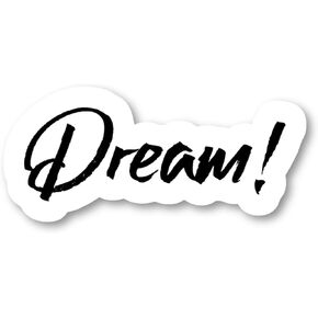 Dream Sticker Inspirational Stickers (4 Pack) - Laptop Stickers - 2.5 Inches Vinyl Decal - Laptop, Phone, Tablet Vinyl Decal Sticker S183121-P-4