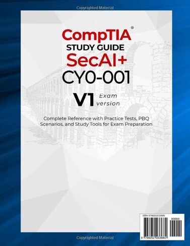 CompTIA SecAI+ CY0-001 Study Guide: Complete Reference with Practice Tests, PBQ Scenarios, and Study Tools for Exam Preparation in Kuwait