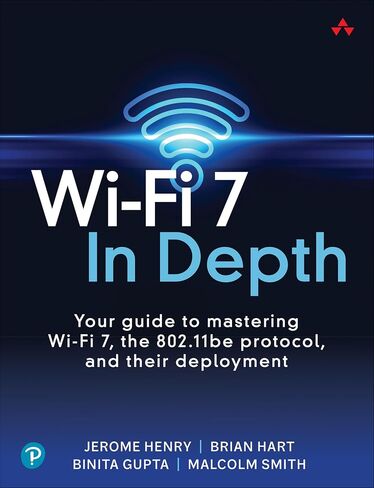 Wi-Fi 7 In Depth: Your guide to mastering Wi-Fi 7, the 802.11be protocol, and their deployment (Networking Technology) in Kuwait