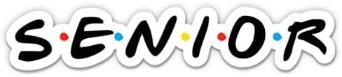 Senior High School Sticker - Friends Style Senior Vinyl Decal - 3 in in Kuwait