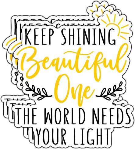 (3Pcs) Keep Shining Beautiful One The World Needs Your Light Inspirational Sticker Sunshine Best Friend Motivational Stickers Decorative Waterproof Vinyl Decal For Mug Tumbler Laptop Size 2.7x3 Inches in Kuwait