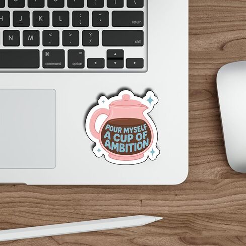 (3Pcs) Pour Myself a Cup of Ambition Stickers 3 Inch Funny Coffee Motivation Vinyl Decals for Water Bottles Laptops Tumblers Notebooks Planners and Journals in Saudi Arabia