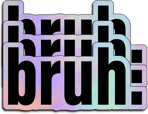 (3Pcs) Bruh Sticker Funny Sarcastic Quote Humor Motivational Inspirational Gifts Waterproof Vinyl Decals for Kindle Water Bottle Bumper Car Hard Hat Phone Laptop for Teens, Friends, Coworkers - 3x1.5 in Kuwait