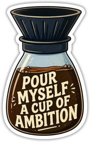Pour Myself a Cup of Ambition Coffee Pot Parton Sticker Dolly Transparent Decal, Waterproof Vinyl Sticker & Magnetic Sticker for Laptop, Water Bottle, Car, Phone, Gift in Saudi Arabia