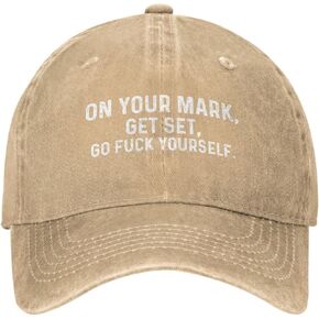 On Your Mark Get Set Go Fuck Yourself Hat for Men Baseball Hat Graphic Caps in Saudi Arabia