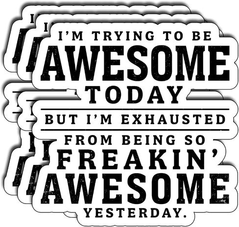 (3Pcs) I’m Trying to Be Awesome Today but I’m Exhausted from Being So Freakin’ Awesome Yesterday Stickers 3 Inch Funny Sarcastic Vinyl Decals for Water Bottles Laptops and Tumblers in Kuwait