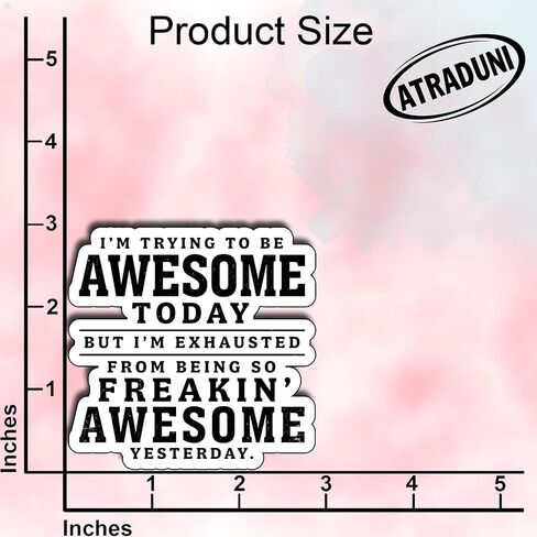 (3Pcs) I’m Trying to Be Awesome Today but I’m Exhausted from Being So Freakin’ Awesome Yesterday Stickers 3 Inch Funny Sarcastic Vinyl Decals for Water Bottles Laptops and Tumblers in Kuwait