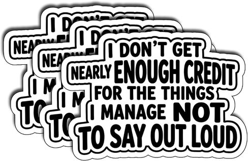 3 Pack 3 Inch I Don't Get Nearly Enough Credit Stickers, Sarcastic Funny Quote Vinyl Decals for Laptops, Water Bottles, Tumblers, Office Decor, Hard Hats in Saudi Arabia