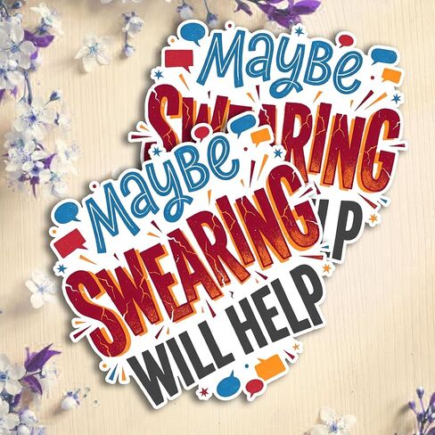 Maybe Swearing Will Help Funny Quote Art Original Graphic Decal Sticker for laptops notebooks Books Diary Phone case Water Bottles Mug Tumbler car in Saudi Arabia