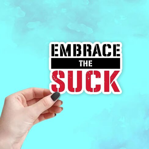 (3Pcs) Embrace The Suck Sticker Military Grade Motivation Funny Sarcastic Gym & Workout Motivational Gift for Coworkers & Athletes Decal for Laptop Tumbler Notebook Phone Case Water Bottle - 3 inch in Saudi Arabia