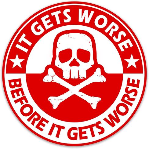 3PCs It Gets Worse Before It Gets Worse Sticker Funny Skull Dark Humor Sticker Sarcastic Joke Mental Health Waterproof Vinyl Stickers for Water Bottle Notebook Laptop Decals for Men Women 3x3 Inches in Saudi Arabia