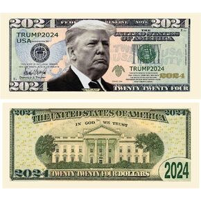 Donald Trump 2024 Re-Election Limited Edition Novelty Dollar Bill - Pack of 50 - Full Color Front & Back Printing with Great Detail. Make American Great Again.