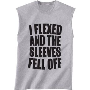 I Flexed and The Sleeves Fell Off Sleeveless T-Shirt in Sport Grey