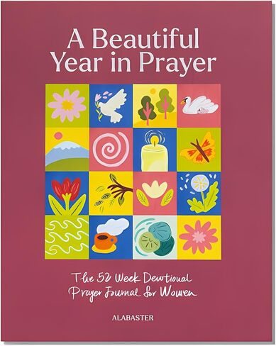 ALABASTER A Beautiful Year in Prayer - 52 Week Guided Prayer Journal for Women | Weekly Devotional with Scripture & Daily Prompts | Soft Cover Edition | Christian Gift for Her in Kuwait