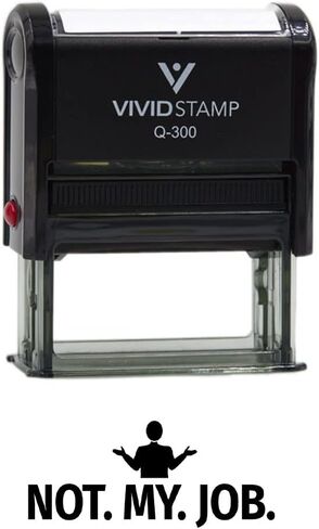 Vivid Stamp Not My Job Business Self-Inking Rubber Stamps (Black Ink) - Q-300 in Kuwait