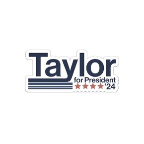 Taylor For President 2024 - Funny Fans Magnet Gift for Refrigerators and Cars Decal