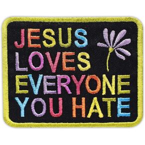 Jesus Loves Everyone You Hate Embroidered Patch Christian Bible Verse Embroidery Patches Religious God Faith Worship Iron On Sew On Patches for Clothes Jeans Hats Gifts for Adults Kids 3x2.4 Inches in Saudi Arabia